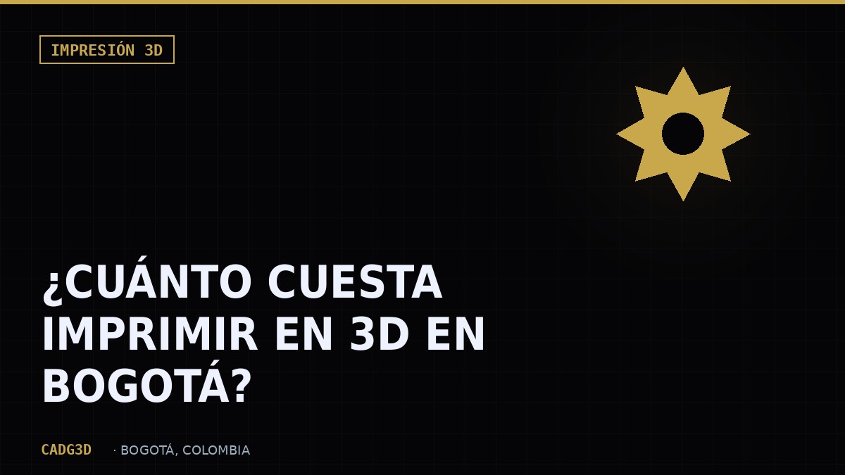 ¿Cuánto Cuesta Imprimir en 3D en Bogotá? Guía de Precios 2026