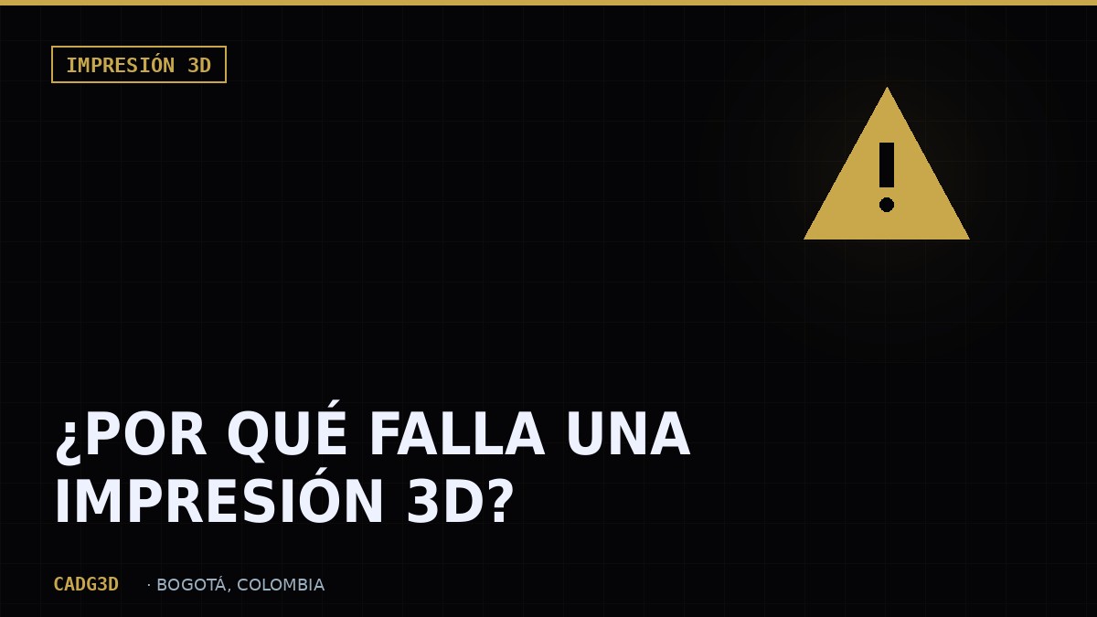 ¿Por Qué Falla una Impresión 3D? Los 7 Motivos Más Comunes